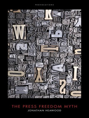 cover image of The Press Freedom Myth